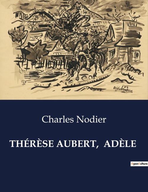 THÉRÈSE AUBERT, ADÈLE - Charles Nodier