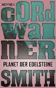 Cover-Bild zum Titel 'Planet der Edelsteine' von 'Cordwainer Smith'