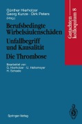 Cover-Bild zum Titel 'Berufsbedingte Wirbelsäulenschäden Unfallbegriff und Kausalität. Die Thrombose' von ''
