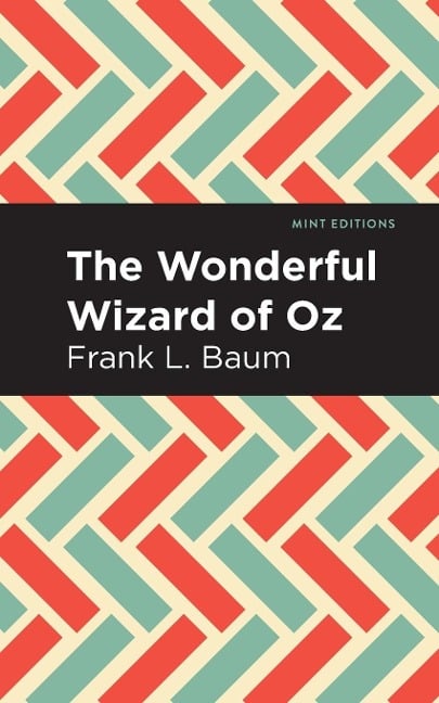 The Wonderful Wizard of Oz - L. Frank Baum