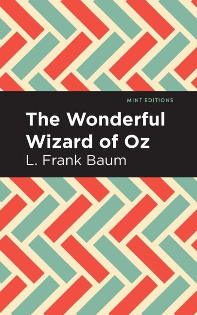The Wonderful Wizard of Oz - L. Frank Baum