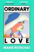 Cover-Bild zum Titel 'Ordinary Love' von 'Marie Rutkoski'