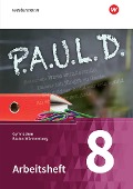P.A.U.L. D. (Paul) 8. Arbeitsheft. Gymnasien. Baden-Württemberg u.a. - 