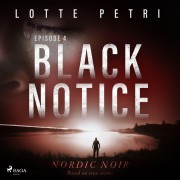 Cover-Bild zum Titel 'Black Notice: Episode 4' von 'Lotte Petri'