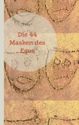 Cover-Bild zum Titel 'Die 44 Masken des Egos' von 'Trinity'