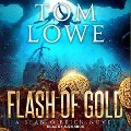 Flash of Gold - Tom Lowe