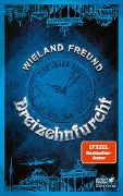 Cover-Bild zum Titel 'Dreizehnfurcht' von 'Wieland Freund'