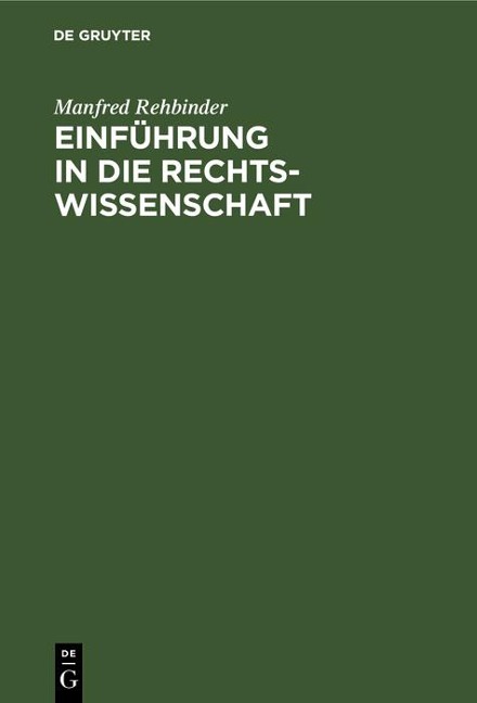 Einführung in die Rechtswissenschaft - Manfred Rehbinder