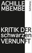 Cover-Bild zum Titel 'Kritik der schwarzen Vernunft' von 'Achille Mbembe'