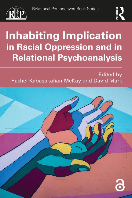 Inhabiting Implication in Racial Oppression and in Relational Psychoanalysis - 