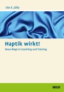 Cover-Bild zum Titel 'Haptik wirkt!' von 'Ute E. Jülly'