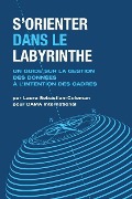 Cover-Bild zum Titel 'S'orienter Dans Le Labyrinthe' von 'Laura Sebastian-Coleman'