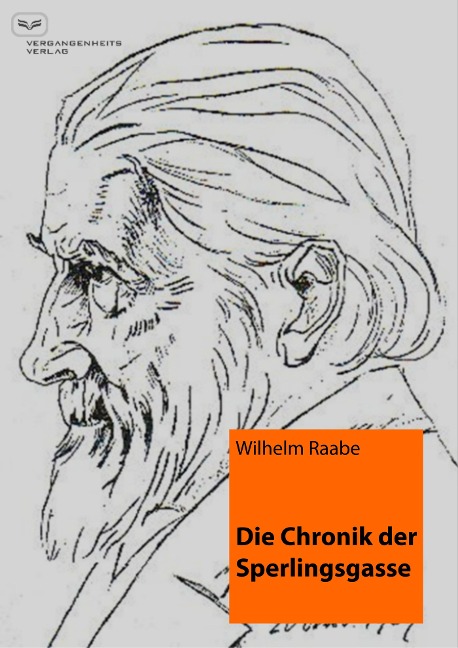 Die Chronik der Sperlingsgasse - Wilhelm Raabe