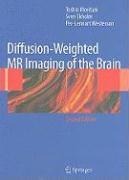 Diffusion-Weighted MR Imaging of the Brain - Toshio Moritani, Sven Ekholm, Per-Lennart A. Westesson