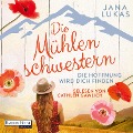 Cover-Bild zum Titel 'Die Mühlenschwestern - Die Hoffnung wird dich finden (2)' von 'Jana Lukas'