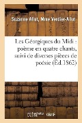 Cover-Bild zum Titel 'Les Géorgiques Du MIDI Poème En Quatre Chants, Suivi de Diverses Pièces de Poésie' von 'Verdier-Allut'
