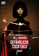Cover-Bild zum Titel 'GEFÄHRLICHE COCKTAILS' von 'Dell Shannon'