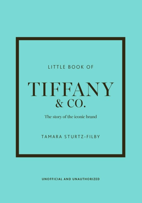 Little Book of Tiffany & Co. - Tamara Sturtz-Filby