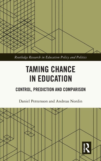 Taming Chance in Education - Daniel Pettersson, Andreas Nordin