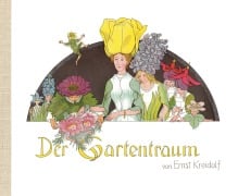 Cover-Bild zum Titel 'Der Gartentraum' von 'Ernst Kreidolf'