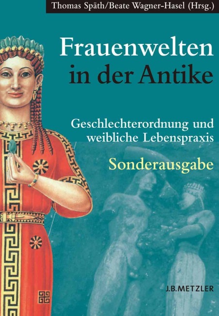 Frauenwelten in der Antike - 