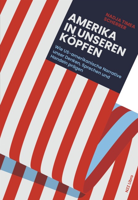Amerika in unseren Köpfen - Nadja Timea Scherrer