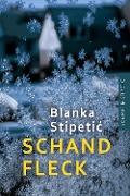 Schandfleck - Blanka Stipetic
