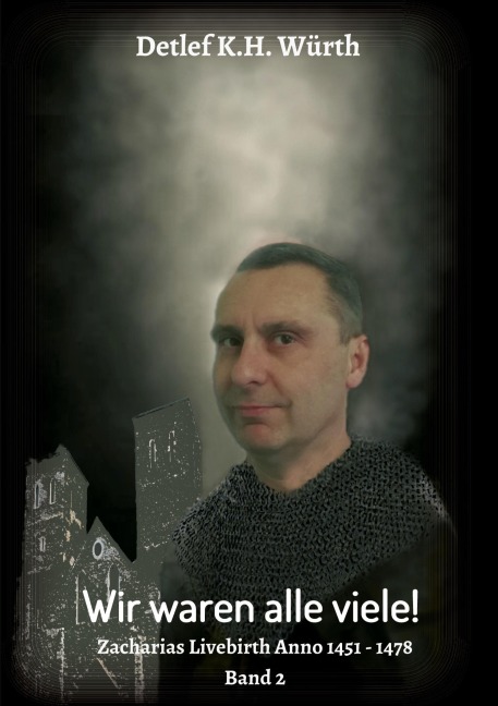Wir waren alle viele! Band 2 - Detlef K. H. Würth