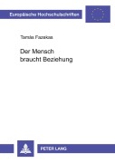Cover-Bild zum Titel 'Der Mensch braucht Beziehung' von 'Tamás Fazekas'