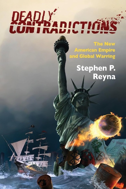 Deadly Contradictions - Stephen P. Reyna