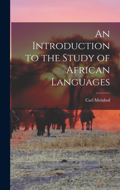 An Introduction to the Study of African Languages - Carl Meinhof