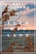 Fernwehland - Kati Naumann