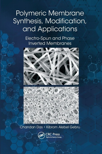 Polymeric Membrane Synthesis, Modification, and Applications - Chandan Das, Kibrom Alebel Gebru