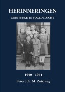 Cover-Bild zum Titel 'HERINNERINGEN - Mijn jeugd in vogelvlucht 1940-1964' von 'Peter Joh. M. Zuidweg'