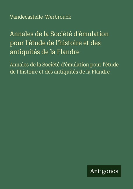 Annales de la Société d'émulation pour l'étude de l'histoire et des antiquités de la Flandre - Vandecastelle-Werbrouck