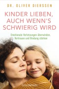 Cover-Bild zum Titel 'Kinder lieben, auch wenn's schwierig wird' von 'Oliver Dierssen'