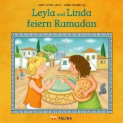 Cover-Bild zum Titel 'Leyla und Linda feiern Ramadan' von 'Arzu Gürz Abay'