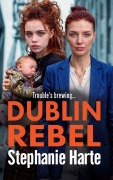 Cover-Bild zum Titel 'Dublin Rebel' von 'Stephanie Harte'