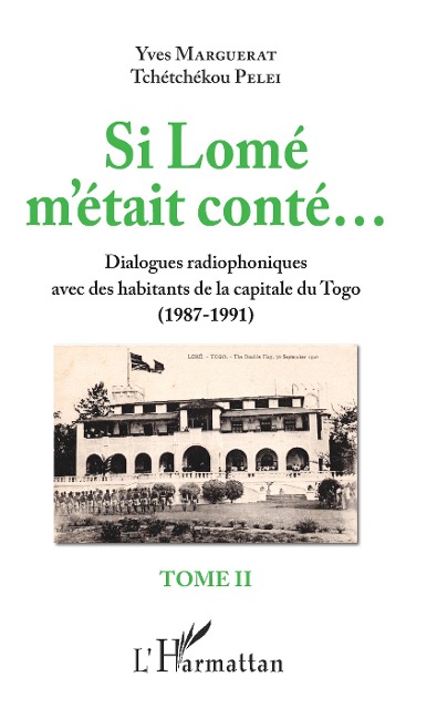 Si Lomé m'était conté... Tome II - Yves Marguerat, Tchétchékou Pelei