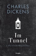 Im Tunnel - Charles Dickens