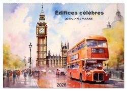 Édifices célèbres, autour du monde (Calendrier mural 2026 DIN A2 vertical), CALVENDO calendrier mensuel - Marie-Ange Pagnon