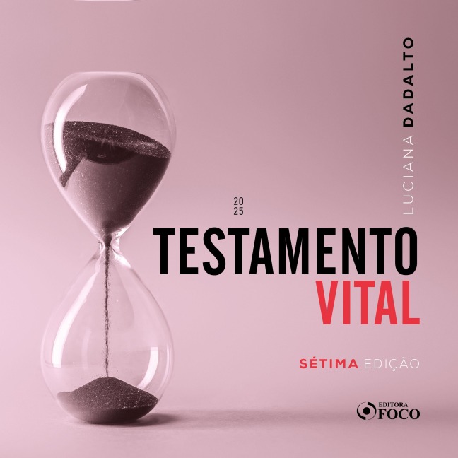 Testamento Vital - 7ª Ed - 2025 - Luciana Dadalto