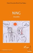 Cover-Bild zum Titel 'Ning' von 'Marie Françoise Rosel Ngo Baneg'