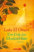 Der Duft der Muskatblüte - Laila El Omari