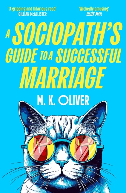 A Sociopath's Guide to a Successful Marriage - M. K Oliver