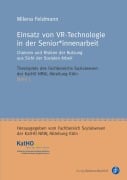 Cover-Bild zum Titel 'Einsatz von VR-Technologie in der Senior*innenarbeit' von 'Milena Feldmann'