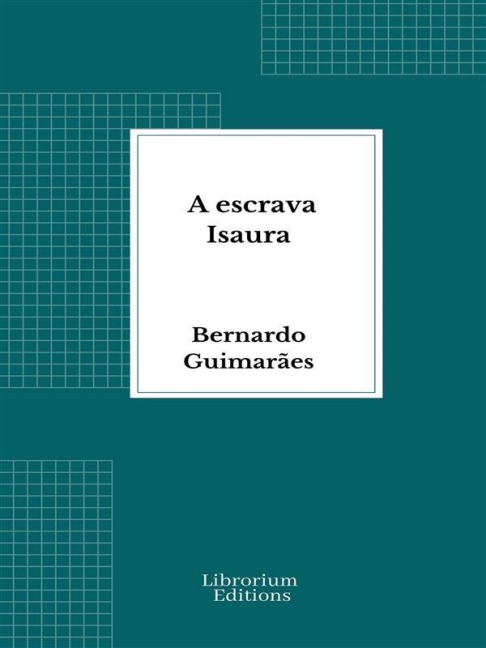 A escrava Isaura - Bernardo Guimarães