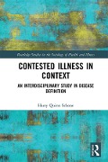 Cover-Bild zum Titel 'Contested Illness in Context' von 'Harry Quinn Schone'