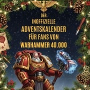 Cover-Bild zum Titel 'Der inoffizielle Adventskalender für Fans von Warhammer 40.000' von 'Theo Schäfer'