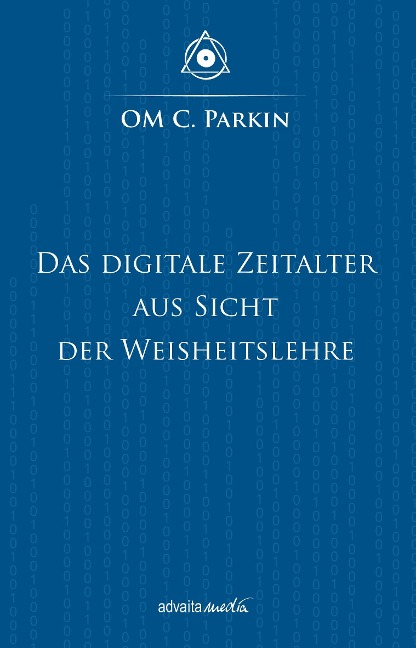 Das Digitale Zeitalter aus Sicht der Weisheitslehre - Om C. Parkin